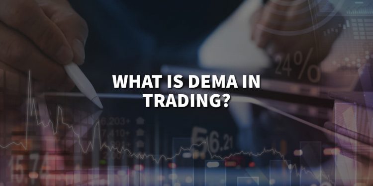 What is Dema in Trading – Get all the essential information.