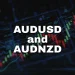 AUDUSD and AUDNZD: AUDUSD continues to slide lower