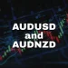 AUDUSD and AUDNZD: AUDUSD back above 0.67000 in July