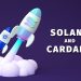 Solana and Cardano: Solana climbs to three-month high
