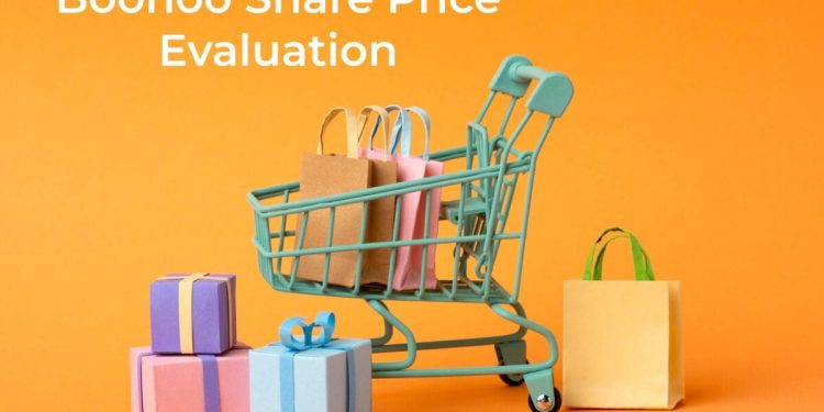 Boohoo Share Price Evaluation and Financial Analysis