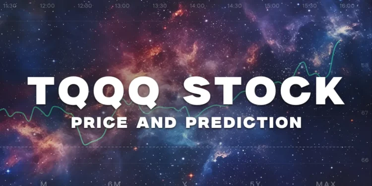 TQQQ stock price prediction and other information